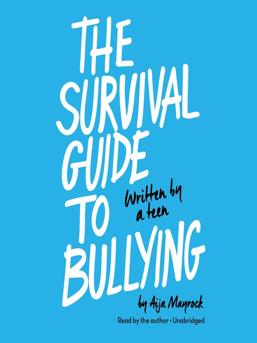 Title details for The Survival Guide to Bullying by Aija Mayrock - Available
